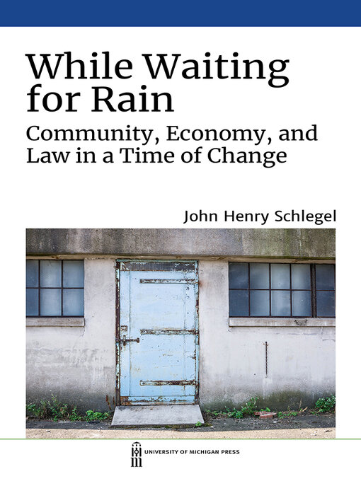 Title details for While Waiting for Rain by John Henry Schlegel - Available